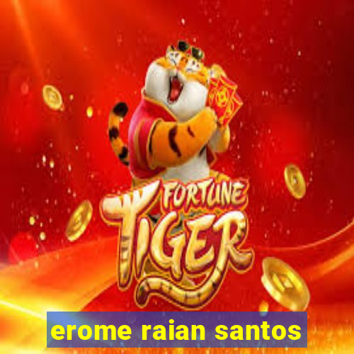 erome raian santos